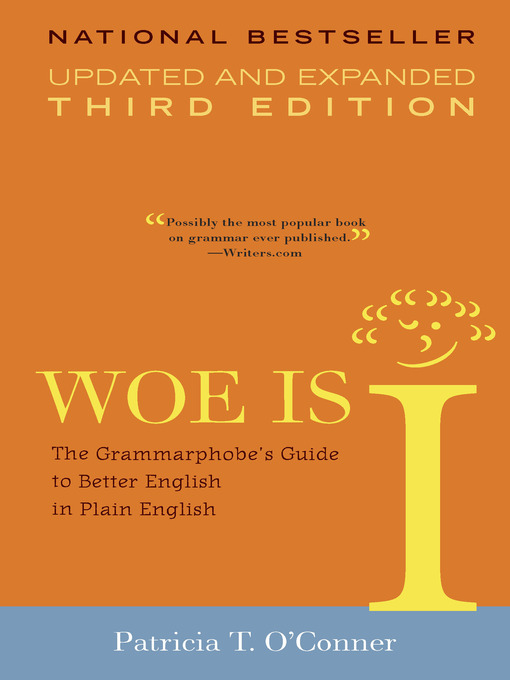 Title details for Woe Is I by Patricia T. O'Conner - Available